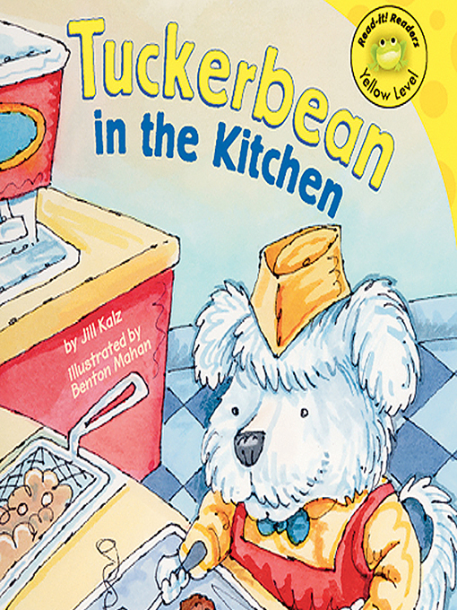Title details for Tuckerbean in the Kitchen by Jill Kalz - Wait list